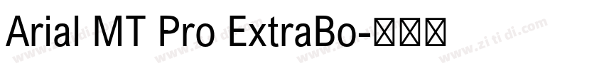 Arial MT Pro ExtraBo字体转换